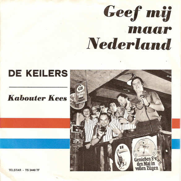 De Keilers : Geef Mij Maar Nederland (7",45 RPM,Single)