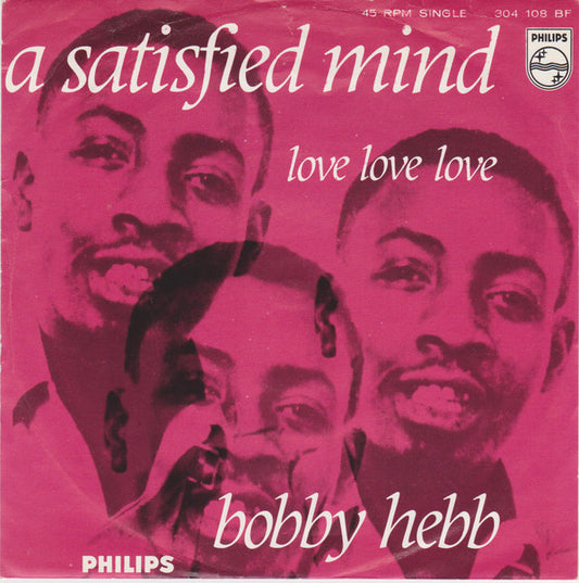 Bobby Hebb : A Satisfied Mind / Love, Love, Love (7",45 RPM)