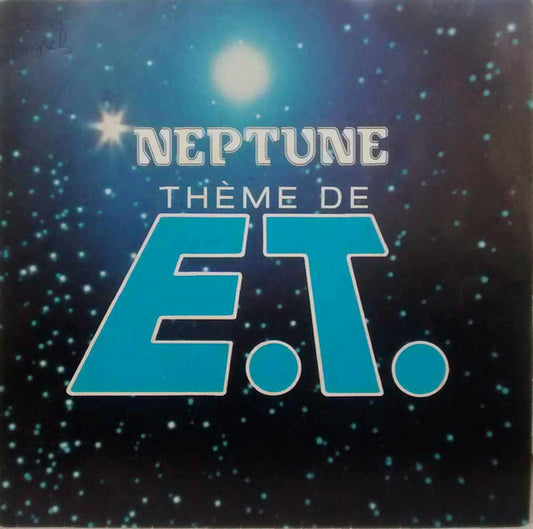 Neptune (13) : Thème de E.T. (7",45 RPM)
