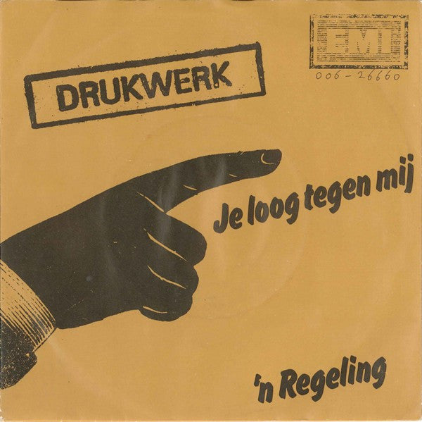 Drukwerk : Je Loog Tegen Mij / 'n Regeling (7",45 RPM,Single)
