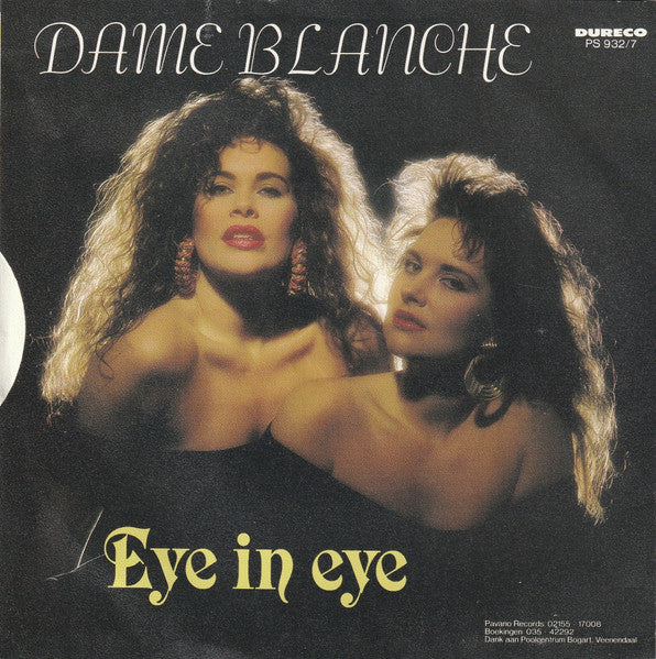 Dame Blanche : Eye In Eye (7",45 RPM,Single,Stereo)