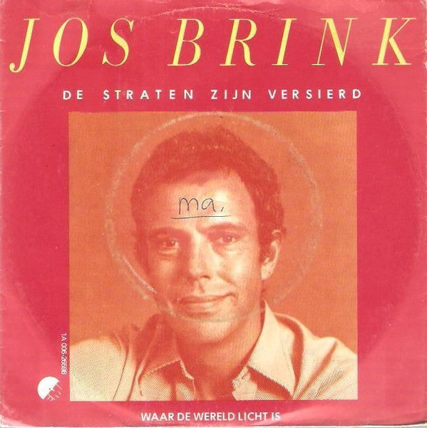 Jos Brink : De Straten Zijn Versierd (7",45 RPM)