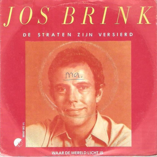 Jos Brink : De Straten Zijn Versierd (7",45 RPM)