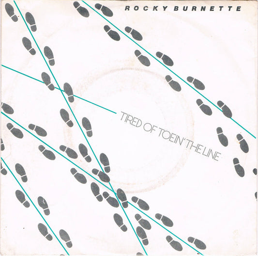 Rocky Burnette : Tired Of Toein' The Line (7",45 RPM,Single,Stereo)