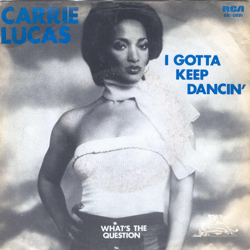 Carrie Lucas : I Gotta Keep Dancin' (7",45 RPM)