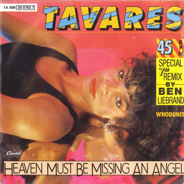 Tavares : Heaven Must Be Missing An Angel (Special 7" Remix By Ben Liebrand) (7",Single,45 RPM)