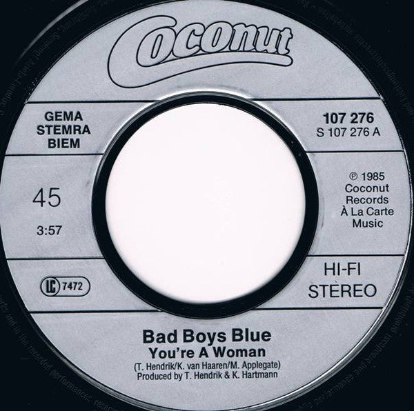 Bad Boys Blue : You're A Woman (7",45 RPM,Single,Stereo)