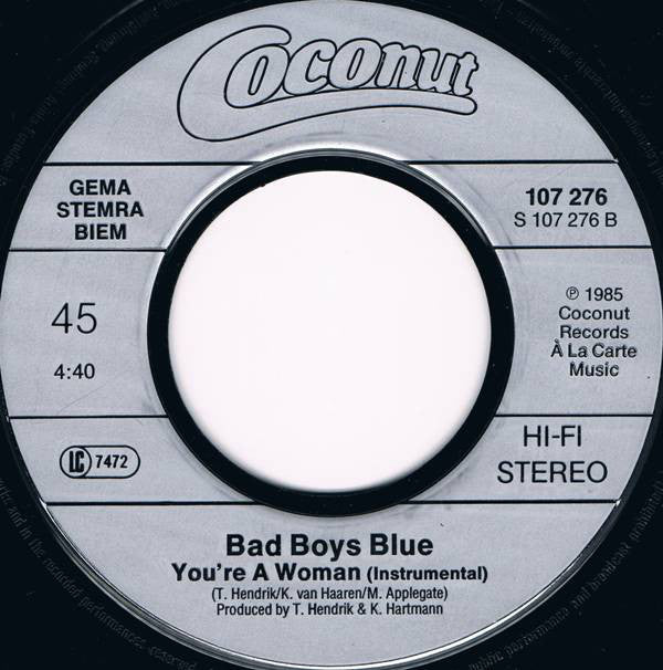 Bad Boys Blue : You're A Woman (7",45 RPM,Single,Stereo)