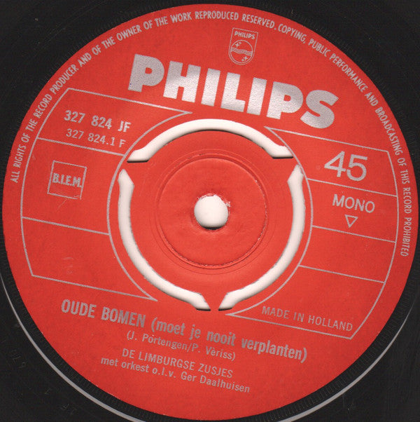 De Limburgse Zusjes : Oude Bomen (Moet Je Nooit Verplanten) / 'k Heb Rozen Gekozen (7",45 RPM,Single,Mono)