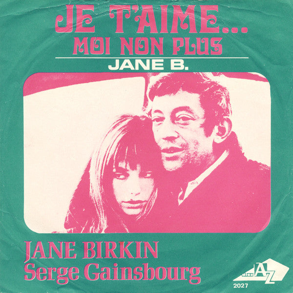 Jane Birkin, Serge Gainsbourg : Je T'aime… Moi Non Plus (7",45 RPM,Single,Reissue)