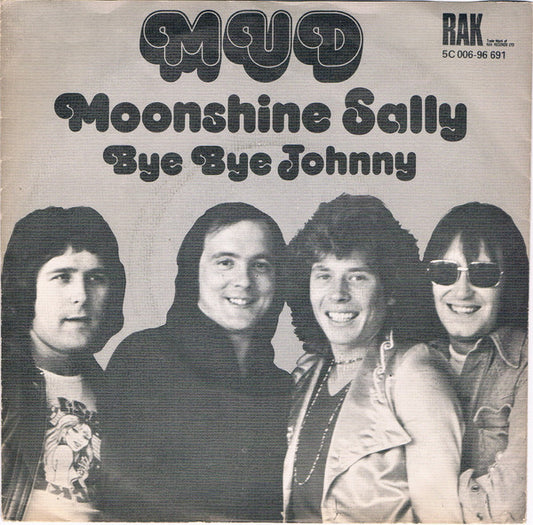 Mud : Moonshine Sally (7",Single,45 RPM)