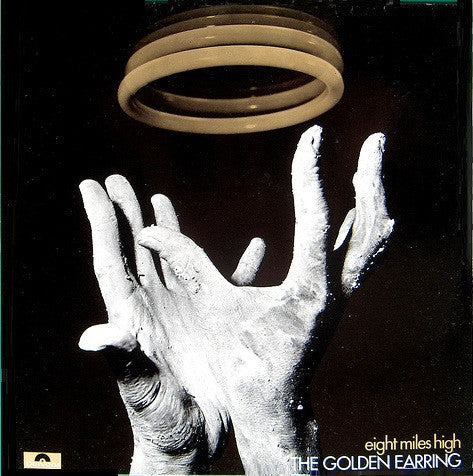 Golden Earring : Eight Miles High (LP,Album,Stereo)