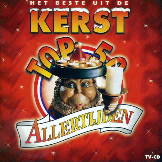 Various : Het Beste Uit De Kerst Top 50 Allertijden (Compilation)
