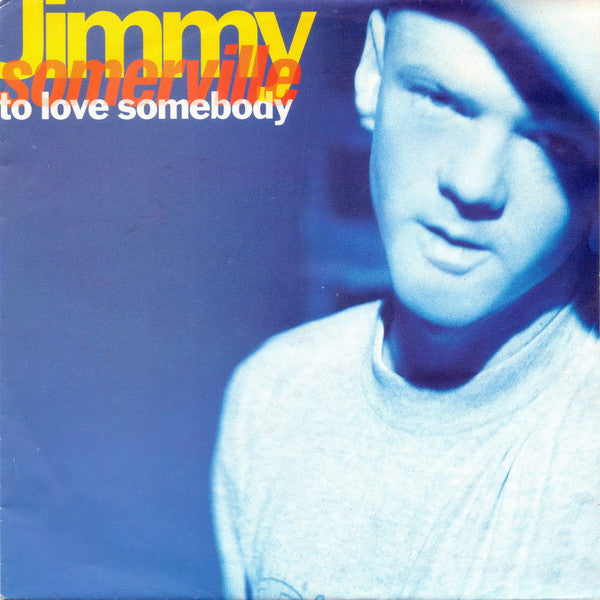 Jimmy Somerville : To Love Somebody (7",45 RPM,Single)