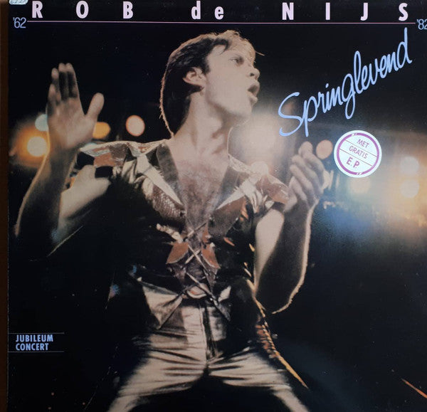 Rob de Nijs : Springlevend (Jubileumconcert '62-'82) (LP)