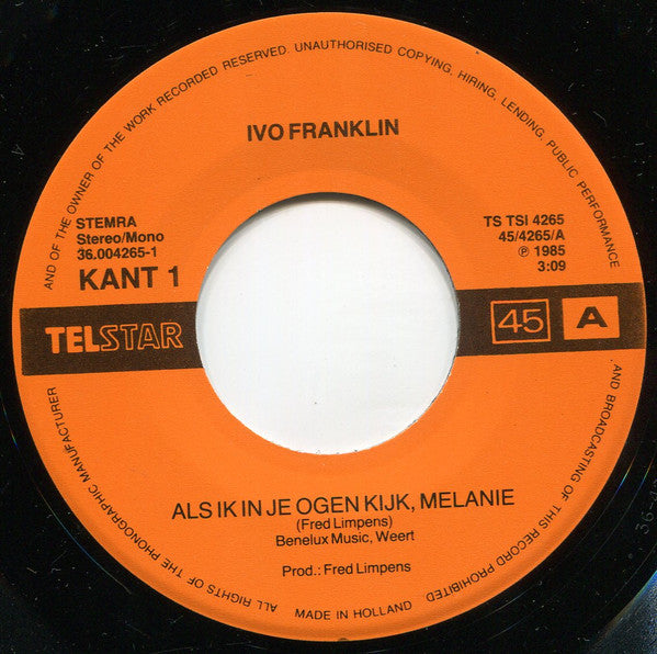 Ivo Franklin : Als Ik In Je Ogen Kijk, Melanie (7",45 RPM,Single,Stereo,Mono)