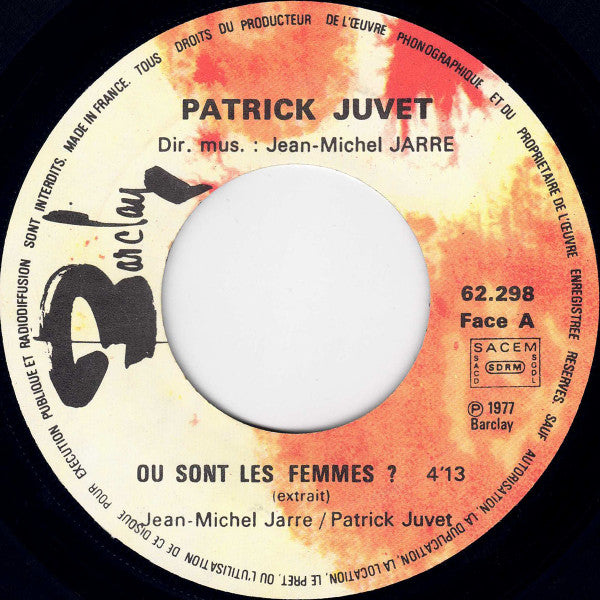 Patrick Juvet : Où Sont Les Femmes? (Extrait) (7",45 RPM,Single)