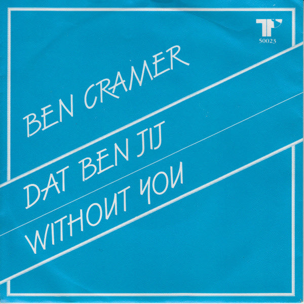 Ben Cramer : Dat Ben Jij / Without You (7",45 RPM,Single)