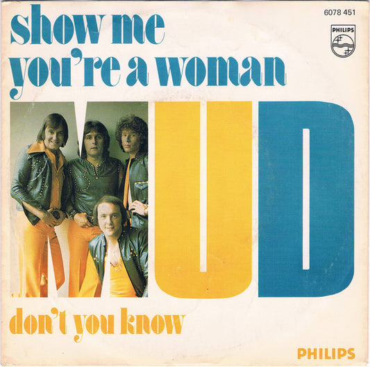 Mud : Show Me You're A Woman (7",45 RPM,Single,Stereo)