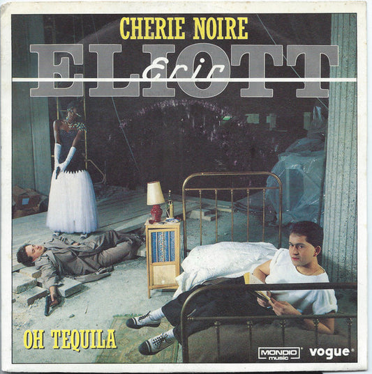 Eric Eliott : Cherie Noire / Oh Tequila (7",Single,45 RPM)