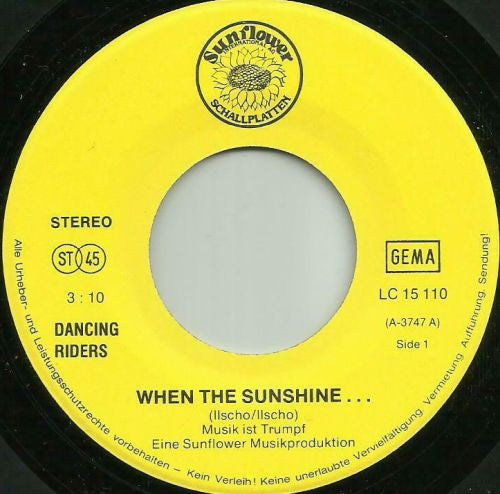 Dancing Riders : When The Sunshine ... (7",45 RPM,Single)