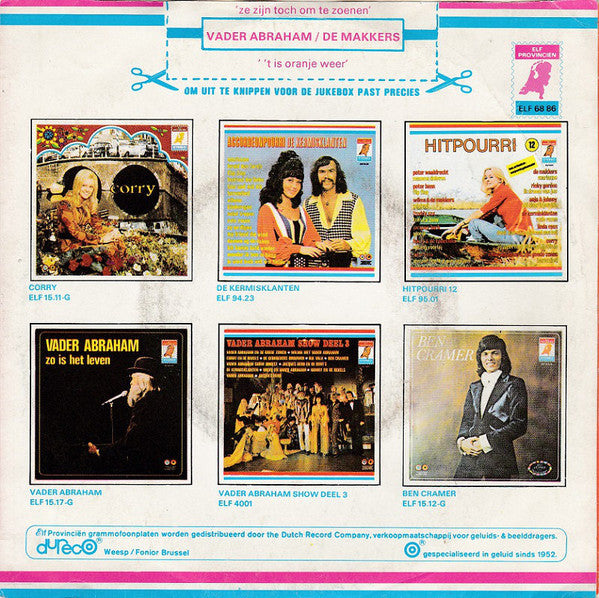 Vader Abraham En De Vrouwen Van Het Nederlands Elftal / De Makkers : Ze Zijn Toch Om Te Zoenen / 't Is Oranje Weer (7",45 RPM,Single,Stereo)