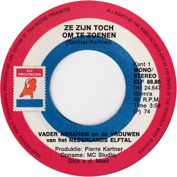 Vader Abraham En De Vrouwen Van Het Nederlands Elftal / De Makkers : Ze Zijn Toch Om Te Zoenen / 't Is Oranje Weer (7",45 RPM,Single,Stereo)
