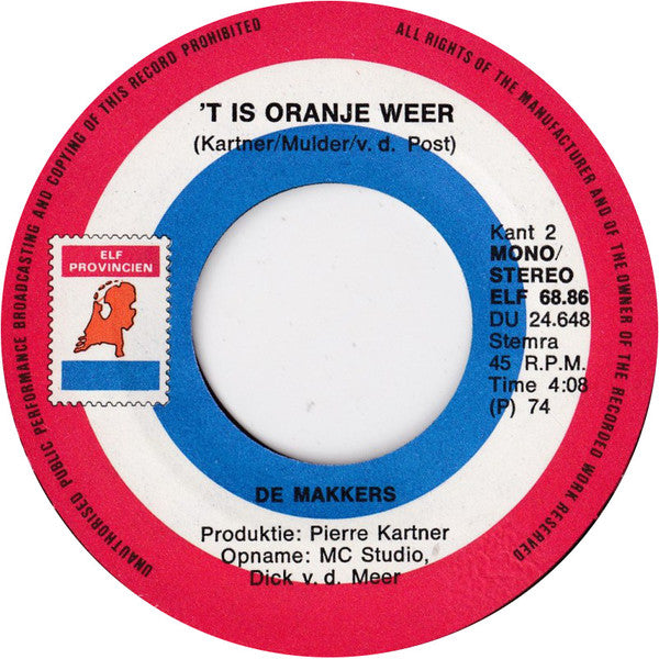 Vader Abraham En De Vrouwen Van Het Nederlands Elftal / De Makkers : Ze Zijn Toch Om Te Zoenen / 't Is Oranje Weer (7",45 RPM,Single,Stereo)