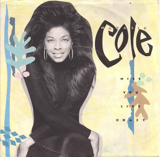 Natalie Cole : Miss You Like Crazy (7",Single,45 RPM)