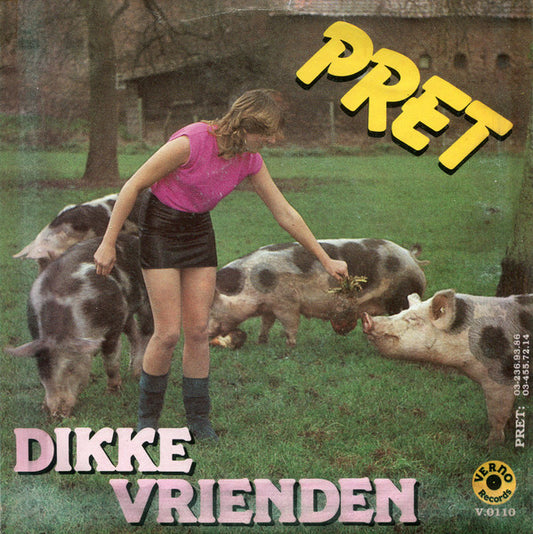 Pret : Dikke Vrienden (7",45 RPM,Single,Stereo)