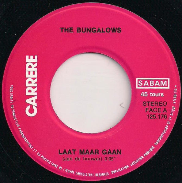 Bungalows (2), The : Laat Maar Gaan (7",45 RPM,Single,Stereo)