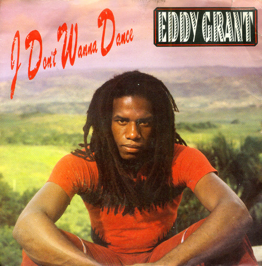 Eddy Grant : I Don't Wanna Dance (7",45 RPM,Single,Stereo)