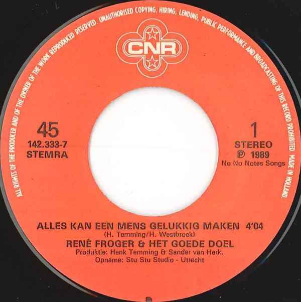 René Froger & Het Goede Doel : Alles Kan Een Mens Gelukkig Maken (7",45 RPM,Single)