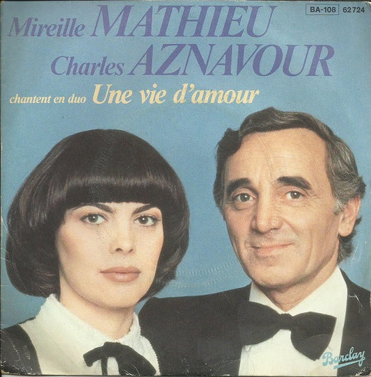 Mireille Mathieu Et Charles Aznavour : Une Vie D'Amour (7",45 RPM,Single)