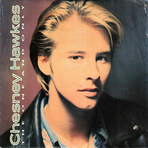 Chesney Hawkes : The One And Only (7",45 RPM,Single,Stereo)