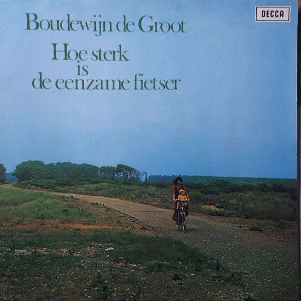Boudewijn de Groot : Hoe Sterk Is De Eenzame Fietser (LP,Album)