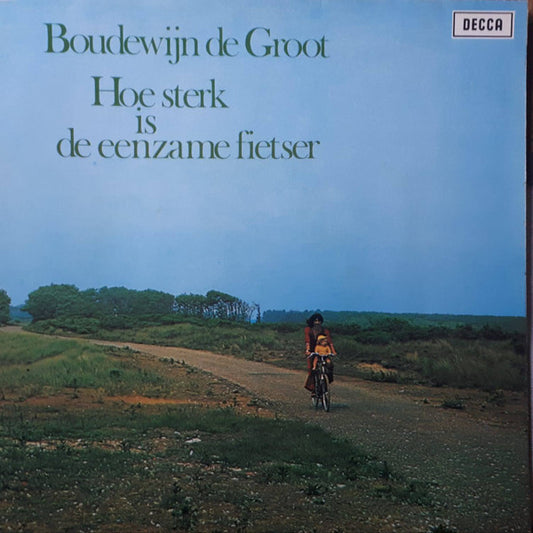 Boudewijn de Groot : Hoe Sterk Is De Eenzame Fietser (LP,Album)
