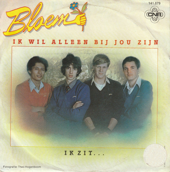 Bloem : Ik Wil Alleen Bij Jou Zijn (7",45 RPM,Single,Stereo)