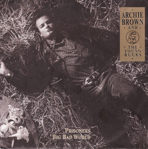 Archie Brown And The Young Bucks : Prisoners / Big Bad World (7",Single)