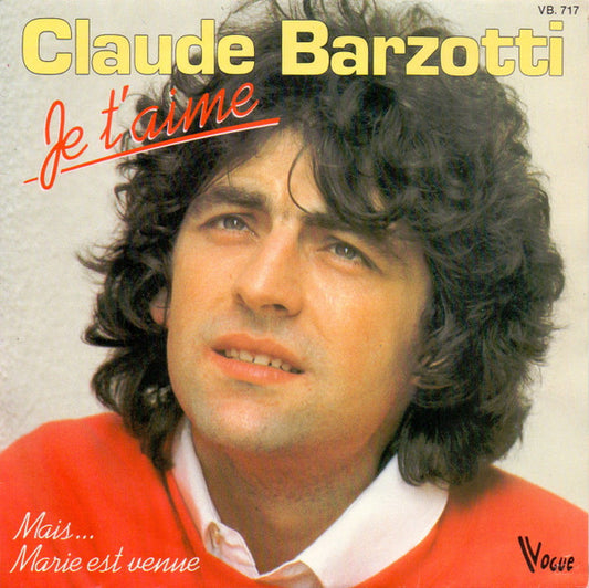 Claude Barzotti : Je T'aime (7",45 RPM,Single)