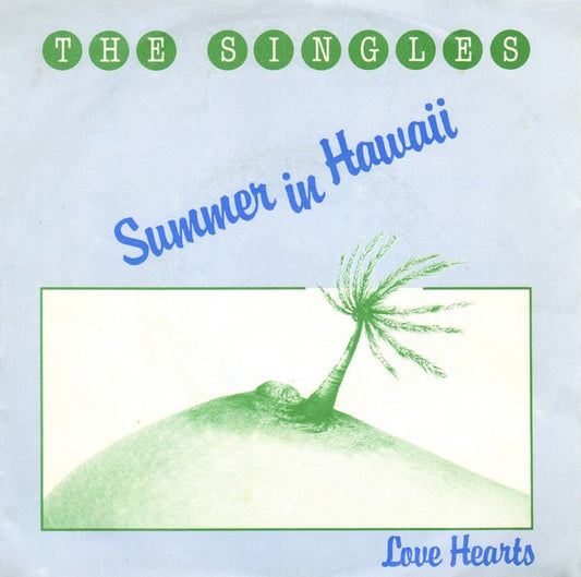 Singles, The : Summer In Hawaii (7")