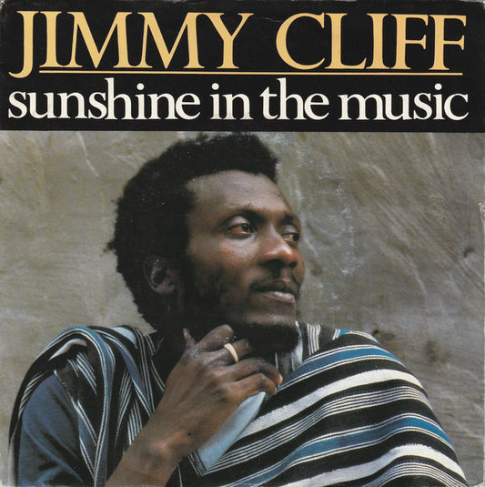 Jimmy Cliff : Sunshine In The Music (7",45 RPM,Single,Stereo)