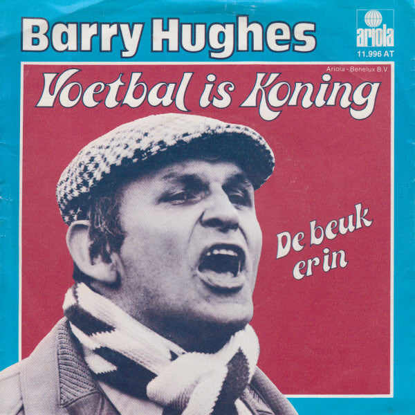 Barry Hughes : Voetbal Is Koning (7",45 RPM,Single)