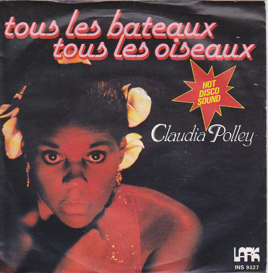 Claudia Polley : Tous Les Bateaux Tous Les Oiseaux (7",45 RPM,Single)