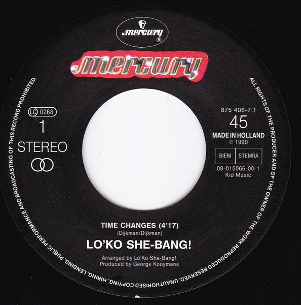 Lo'Ko She-Bang! : Time Changes (7",45 RPM,Single,Stereo)