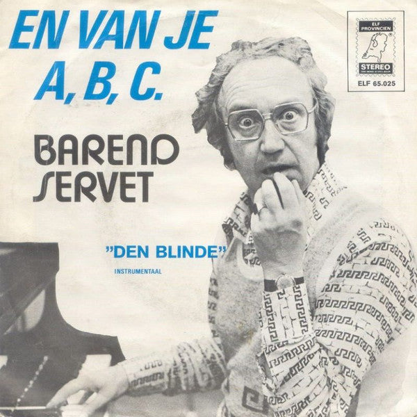 Barend Servet : En Van Je A, B, C (7",Single)