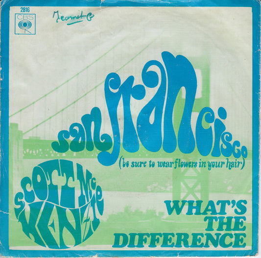Scott McKenzie : San Francisco (Be Sure To Wear Some Flowers In Your Hair) / What's The Difference (7",Single,45 RPM)