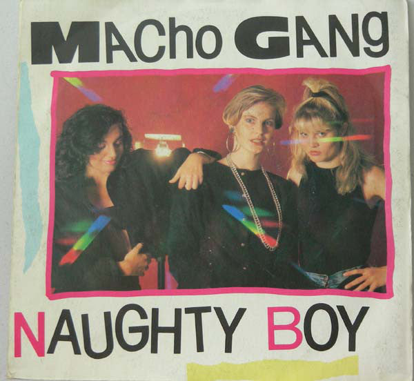 Macho Gang : Naughty Boy (7",45 RPM,Single)