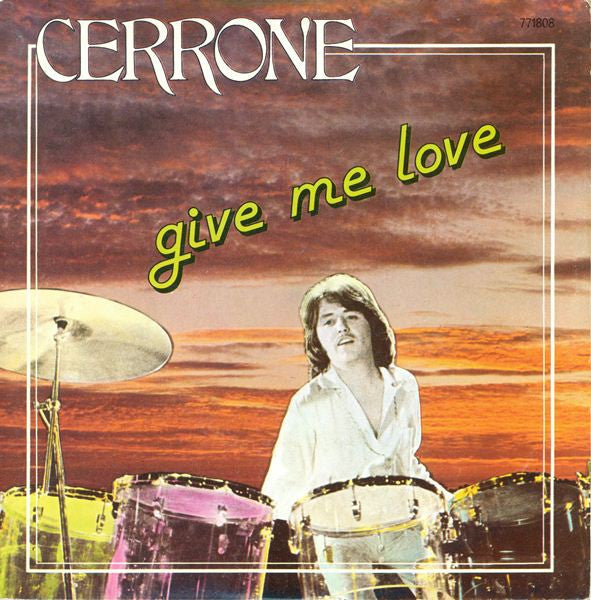 Cerrone : Give Me Love (7",45 RPM,Single,Stereo)