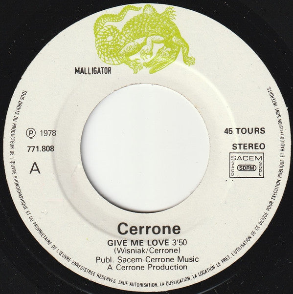 Cerrone : Give Me Love (7",45 RPM,Single,Stereo)